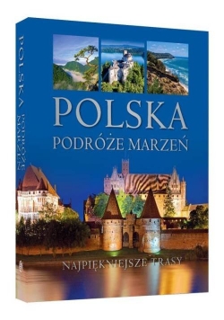 Polska Podróże marzeń