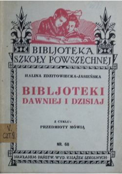 Bibljoteki dawniej i dzisiaj 1933 r.