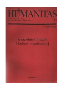 Humanitas I z zagadnień filozofii i kultury współczesnej