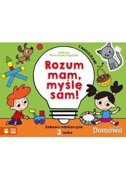 Domowa Akademia. Rozum mam - myślę sam! 3-latek