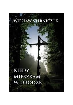 Kiedy mieszkam w drodze