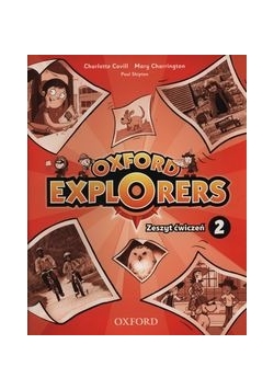 Oxford Explorers 2. Zeszyt ćwiczeń