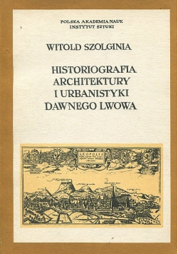 Historiografia architektury i urbanistyki dawnego Lwowa
