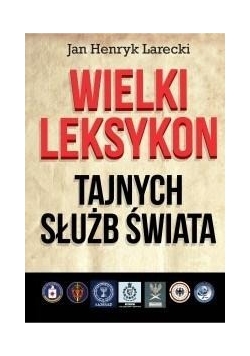 Wielki leksykon tajnych służb świata
