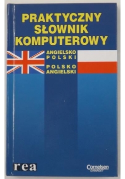Rosenbaum Oliver - Praktyczny słownik komputerowy: Angielsko-polski, polsko-angielski