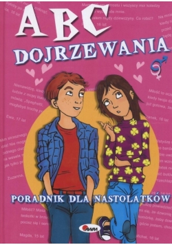 ABC dojrzewania Poradnik dla nastolatków