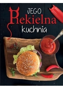 Jego Piekielna Kuchnia Jej Anielska Kuchnia