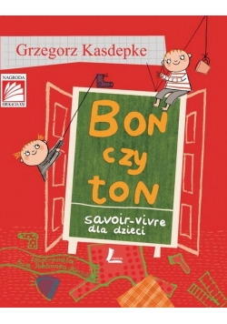 Bon czy ton. Savoir-vivre dla dzieci