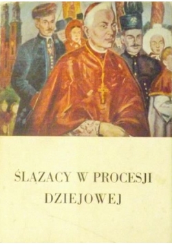 Ślązacy w procesji dziejowej, Tom II-III