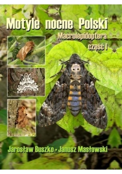 Motyle nocne Polski. Macrolepidoptera cz. I TW