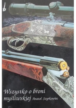 Wszystko o broni myśliwskiej