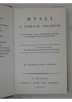 Mysli o pismach polskich, z uwagami, nad sposobem pisania w rozmaitych materyach, Reprint z 1801 r.