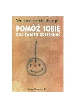 Pomóż sobie daj światu odetchnąć
