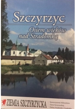 Szczyrzyc Osiem wieków nad Stradomką