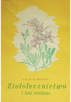 Ziołolecznictwo i leki roślinne