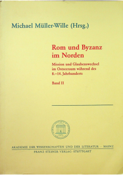 Rom und Byzanz im Norden Band II