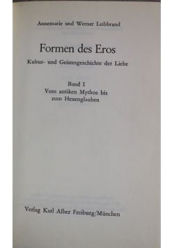 Formen des Eros Kultur und Geistesgeschichte der Liebe Band I