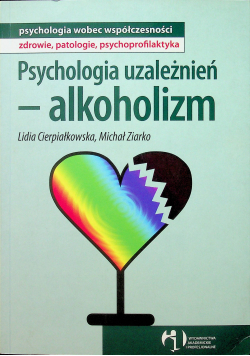 Psychologia uzależnień  alkoholizm