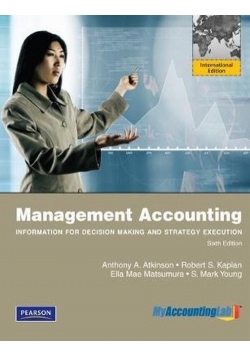 Management Accounting: Information for Decision-Making and Strategy Execution Plus MyAccountingLab