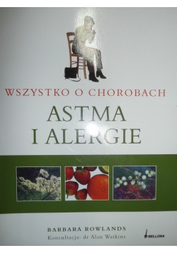 Wszystko o chorobach Astma i Alergie