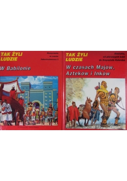 Tak żyli ludzie w Babilonie/ W czasach Majów, Azteków i Inków