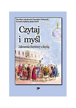 Czytaj i myśl. Zderzenia literatury z fizyką