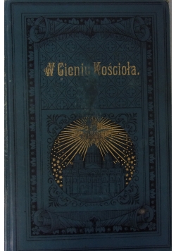 W Cieniu Kościoła, 1899 r.