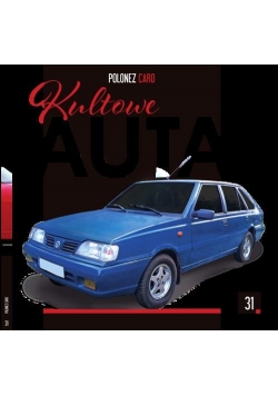 Kultowe Auta 31 Polonez Caro