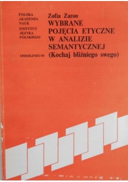 Wybrane pojęcia etyczne w analizie semantycznej (Kochaj bliźniego swego)