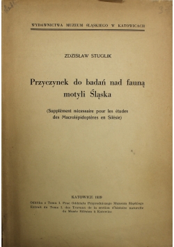 Przyczynek do badań nad fauną motyli Śląska 1939 r.