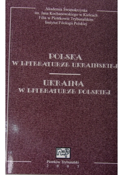 Polska w literaturze ukraińskiej Ukraina w literaturze polskiej