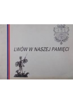 Lwów w naszej pamięci