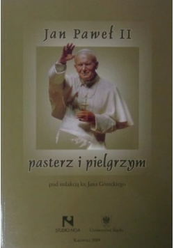 Jan Paweł II pasterz i pielgrzym