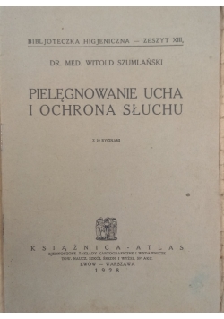 Pielęgnowanie ucha i ochrona słuchu, 1928 r.