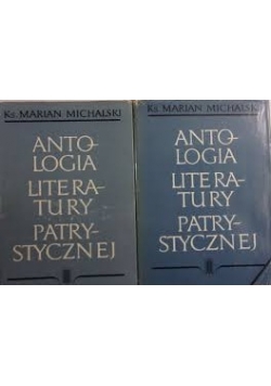 Antologia literatury patrystycznej, Tom I,II