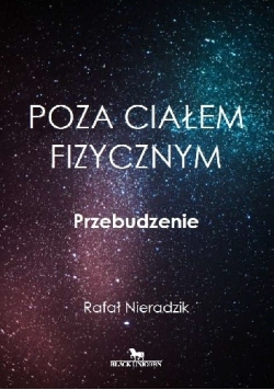 Poza ciałem fizycznym. Przebudzenie