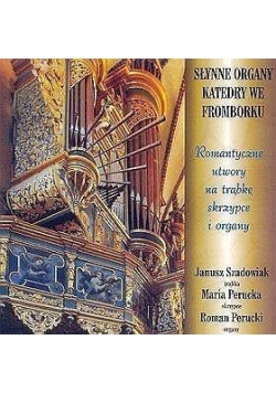 Słynne Organy Katedry We Fromborku(ut.na trąbkę)CD