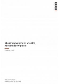 Obraz uniwersytetu  w opinii mieszkańców Polski