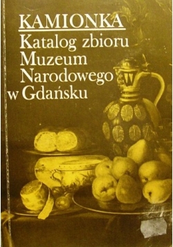 Kamionka katalog zbioru Muzeum Narodowego w Gdańsku