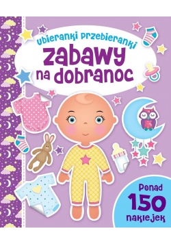 Zabawy na dobranoc. Ubieranki przebieranki