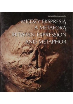 Między ekspresją a metaforą