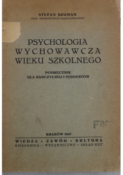 Psychologia wychowawcza wieku szkolnego 1947 r.