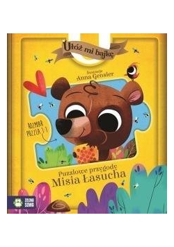 Ułóż mi bajkę! Puzzlowe przygody Misia Łasucha
