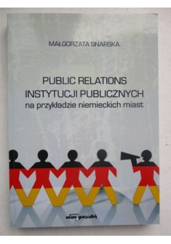 Public relations instytucji publicznych na przykładzie niemieckich miast