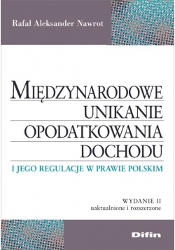 Międzynarodowe unikanie opodatkowania dochodu i jego regulacje w prawie polskim