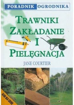 Trawnik Zakładanie i pielęgnacja trawnika