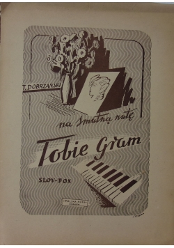 Tobie gram, 1948 r.