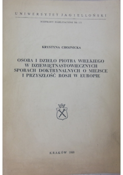 Osoba i dzieło Piotra Wielkiego w dziewiętnastowiecznych sporach doktrynalnych o miejsce i przyszłość Rosji w Europie
