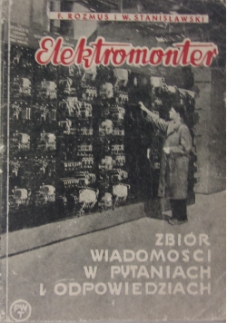 Elektromonter. Zbiór wiadomości w pytaniach i odpowiedziach