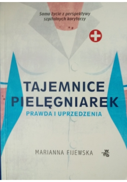 Tajemnice pielęgniarek Prawda i uprzedzenia